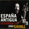 Jordi Savall - Espana Antigua - Hesperion XX  (CD 1): Cansons De Trobairitz