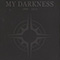 2015 My Darkness - 1999-2013 [Split] CD I