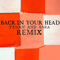 2007 Back In Your Head (Remixes)