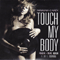 2008 Touch My Body (Remix - Single) (Split)