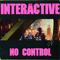 Interactive - No Control