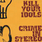 2003 Kill Your Idols and Crime in Stereo (Split)