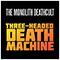 2022 Three-Headed Death Machine (Single)