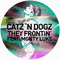 Catz \'N Dogz - They Frontin\' (Single) (feat.)