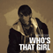 2005 Who's That Girl (Single)