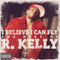 2010 I Believe I Can Fly (The Best of R. Kelly)