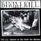 Bikini Kill - The C.D. Version Of The First Two Records