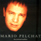 Mario Pelchat - Incontournable