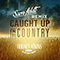 2019 Caught Up In The Country (Sam Feldt Remix Single)