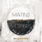 2012 Matins: Vespers