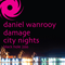 DJ Daniel Wanrooy - Damage / City Lights