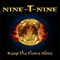 Nine-T-Nine - Keep The Flame Alive