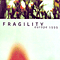 1999 Fragility Tour v.1.0: You Give Us Control
