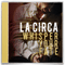 La Circa - Whisper Your Fate
