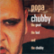 Popa Chubby ~ The Good, The Bad And The Chuuby