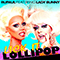 2013 Lick It Lollipop (feat. Lady Bunny) (Single)