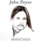 John Payne - Dirfferent Worlds