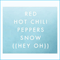 2006 Snow (Hey Oh) (CD 2) (Single)
