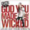 Cristal Snow - God You Made Me Wicked