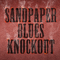 2012 Sandpaper Blues Knockout (EP)