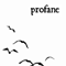 Profane (Gbr) - Unreleased Demos & Maida Vale
