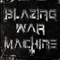 Blazing War Machine - 1St Album