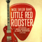 2007 Little Red Rooster