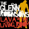 Glenn Robinsons - Lava In The Living Room