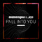 2017 Fall Into You (Remixes) [Single]