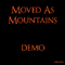 Moved As Mountains - Demo (2010-2011)