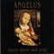 Angelus (DEU) - Kneel Down And Pray