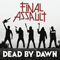 Final Assault - Dead By Dawn