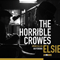 Horrible Crowes - Elsie