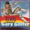 Gary Glitter & The Glitter Band ~ Rock and Roll: Gary Glitter's Greatest Hits