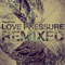 2011 Love Pressure (Remixes EP)