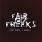 Fair Of Freaks - The More I Want .