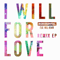 2015 I Will For Love (Remix EP)