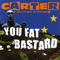 2007 You Fat Bastard (The Anthology: CD 1)