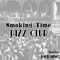 Smoking Time Jazz Club - Smoking Time Jazz Club featuring Jack Fine
