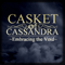 Casket Of Cassandra - Embracing The Void
