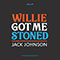 2018 Willie Got Me Stoned (Single)