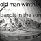 Old Man Winther - Bandit In The Sun