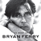 2009 The Best Of Bryan Ferry