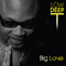 Low Deep T - Big Love (the WEB Album)