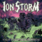 Ion Storm - Valley Ov Black Sickness