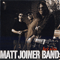 Matt Joiner Band - Back When