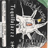 Tequilajazzz - Maximinor (EP)