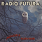 Radio Futura ~ Memoria Del Porvenir