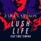 2016 Lush Life Remixes