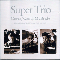 2005 Super Trio (Chick Corea, Steave Gadd, Christian Mcbride)